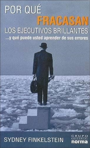 Cover of Por Que Fracasan Los Ejecutivos Brillantes ?