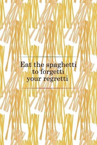 Cover of Eat The Spaghetti To Forgetti Your Regretti