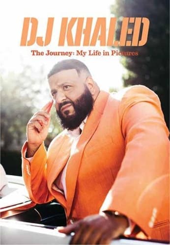 Cover of DJ Khaled: The Journey: My Life in Pictures