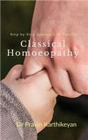 Cover of Step by Step Approach to Practice Classical Homoeopathy