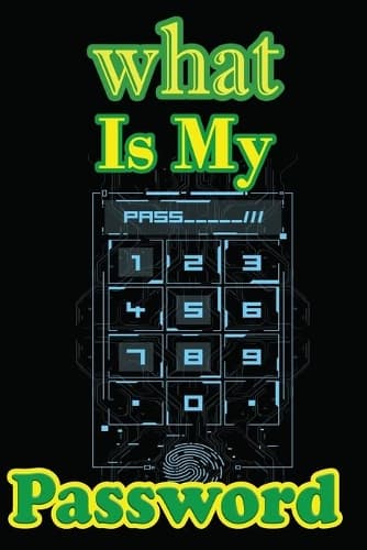 Cover of What Is My Password