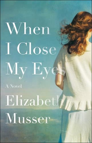 Cover of When I Close My Eyes – A Novel