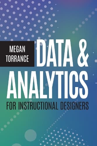 Cover of Data and Analytics for Instructional Designers