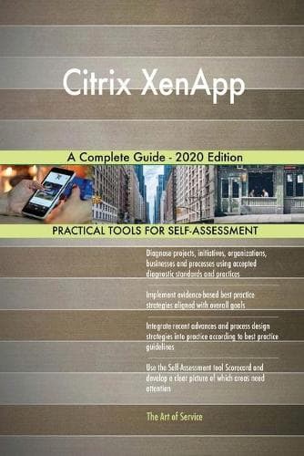 Cover of Citrix XenApp A Complete Guide - 2020 Edition