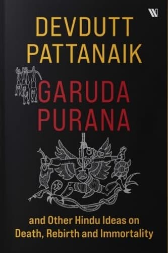 Cover of Garuda Purana and Other Hindu Ideas on Death, Rebirth and Immortality