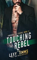 Cover of Touching the Rebel: (5 Enemies to Lovers)