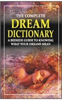 Cover of The Complete Dream Dictionary: A Bedside Guide to Knowing What Your Dreams Mean