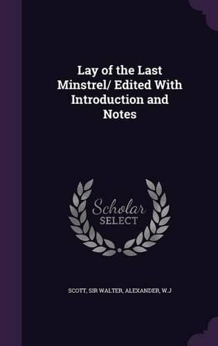 Cover of Lay of the Last Minstrel/ Edited With Introduction and Notes