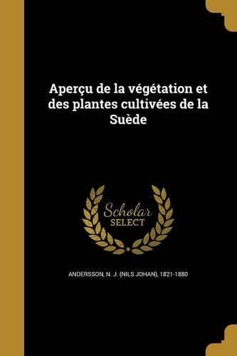 Cover of Aperçu de la végétation et des plantes cultivées de la Suède