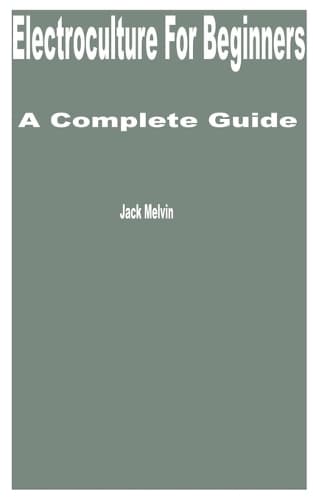Cover of Electroculture for Beginners