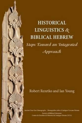 Cover of Historical Linguistics and Biblical Hebrew: Steps Toward an Integrated Approach(9 Ancient Near East Monographs)