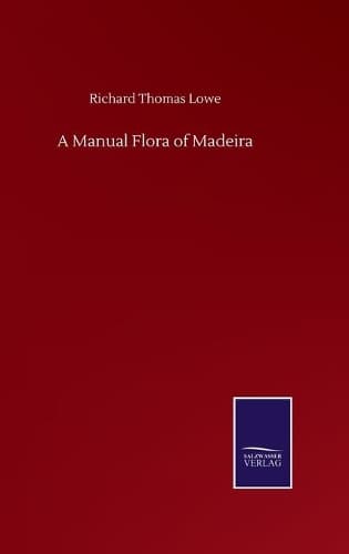 Cover of A Manual Flora of Madeira