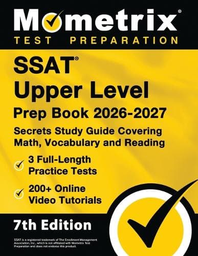 Cover of SSAT Upper Level Prep Book 2025-2026 - 3 Full-Length Practice Tests, 200+ Online Video Tutorials, Secrets Study Guide Covering Math, Vocabulary and Reading