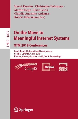 Cover of On the Move to Meaningful Internet Systems: OTM 2019 Conferences