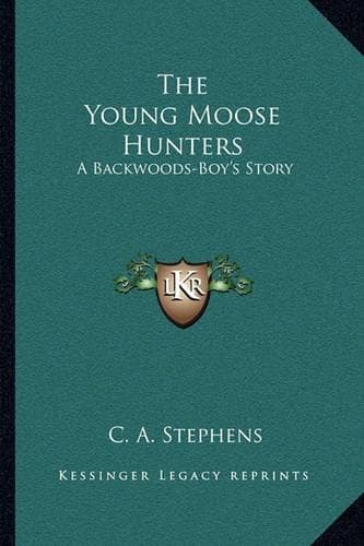 Cover of The Young Moose Hunters