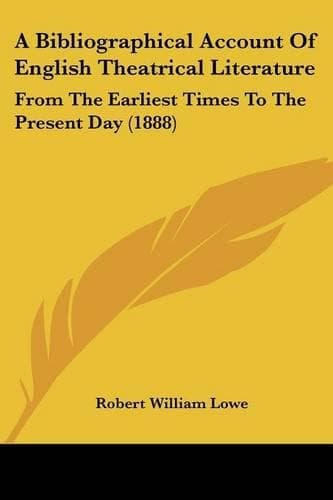 Cover of A Bibliographical Account Of English Theatrical Literature