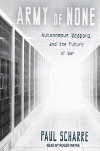 Cover of Army of None: Autonomous Weapons and the Future of War