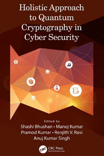Cover of Holistic Approach to Quantum Cryptography in Cyber Security