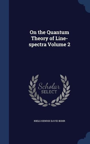 Cover of On the Quantum Theory of Line-spectra; Volume 2