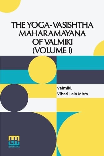 Cover of The Yoga-Vasishtha Maharamayana Of Valmiki (Volume I) (Edition0)