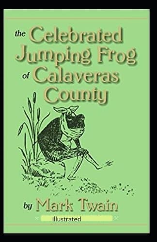 Cover of The Celebrated Jumping Frog of Calaveras County Illustrated
