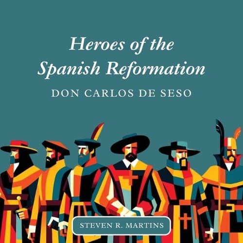 Cover of Heroes of the Spanish Reformation