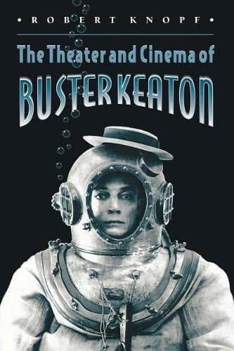 Cover of The Theater and Cinema of Buster Keaton