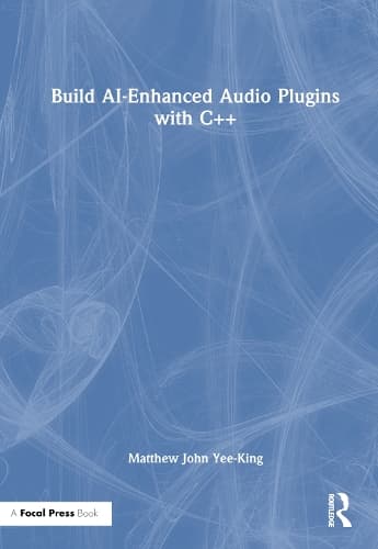 Cover of Build AI-Enhanced Audio Plugins with C++