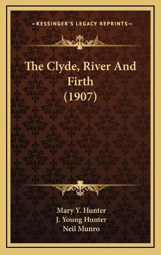 Cover of The Clyde, River And Firth (1907)