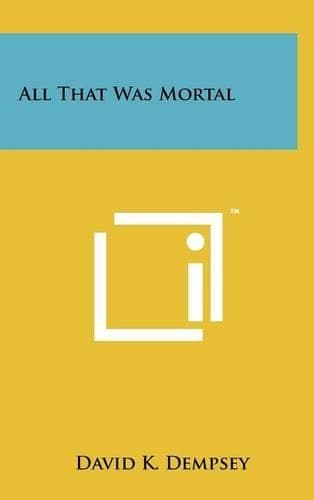 Cover of All That Was Mortal
