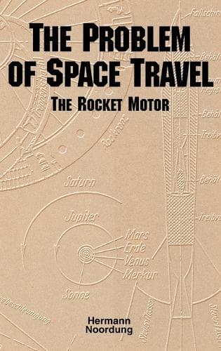 Cover of The Problem of Space Travel: The Rocket Motor (NASA History Series no. SP-4026)