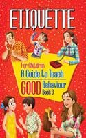 Cover of Etiquette for Children Book 3  A Guide to Teach Good Behaviour