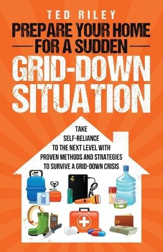 Cover of Prepare Your Home for a Sudden Grid-Down Situation