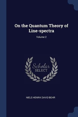 Cover of On the Quantum Theory of Line-spectra; Volume 2