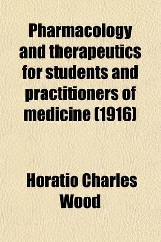 Cover of Pharmacology and Therapeutics for Students and Practitioners of Medicine