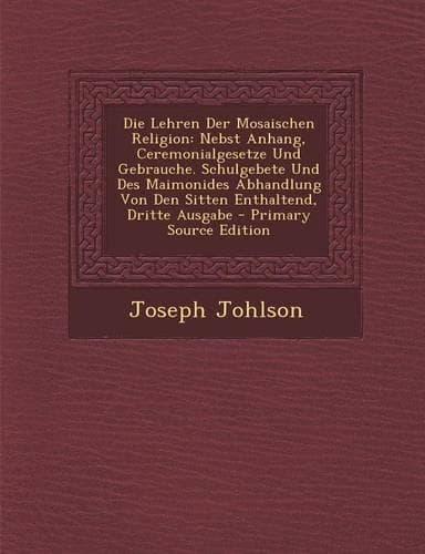 Cover of Die Lehren Der Mosaischen Religion