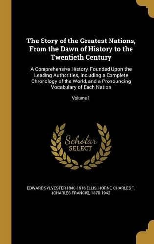 Cover of The Story of the Greatest Nations, From the Dawn of History to the Twentieth Century