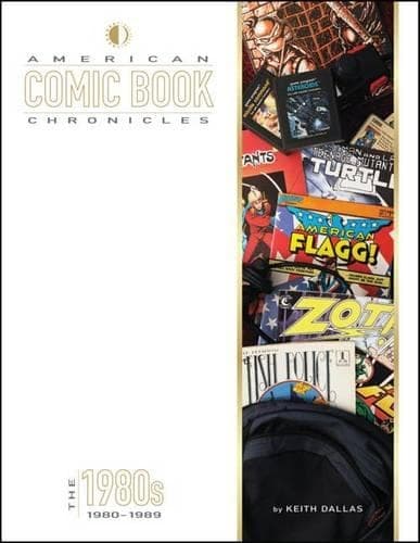 Cover of American Comic Book Chronicles: The 1980s: The 1980s(AMERICAN COMIC BOOK CHRONICLES HC)