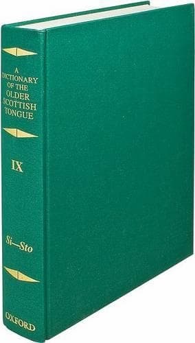 Cover of A Dictionary of the Older Scottish Tongue from the Twelfth Century to the End of the Seventeenth: Volume 9, Si-Sto