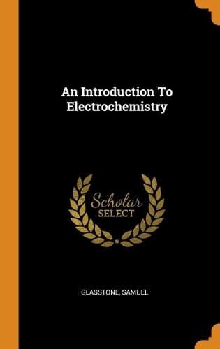 Cover of An Introduction To Electrochemistry