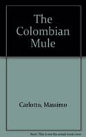 Cover of The Columbian Mule
