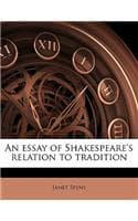 Cover of An Essay of Shakespeare's Relation to Tradition