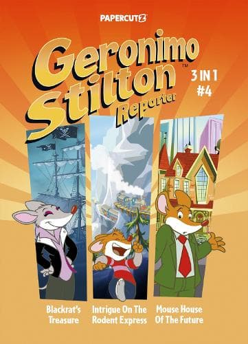 Cover of Geronimo Stilton Reporter 3-in-1 Vol. 4