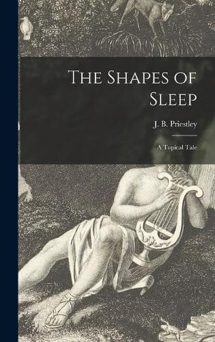 Cover of The Shapes of Sleep; a Topical Tale