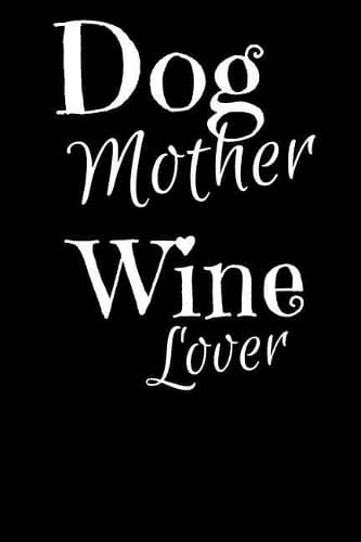 Cover of Dog Mother Wine Lover