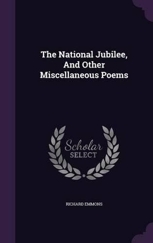 Cover of The National Jubilee, And Other Miscellaneous Poems