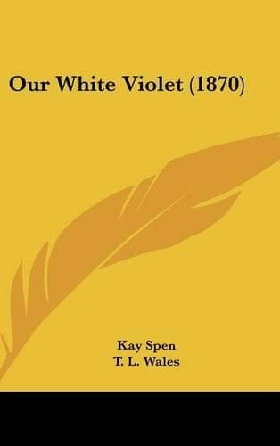 Cover of Our White Violet (1870)