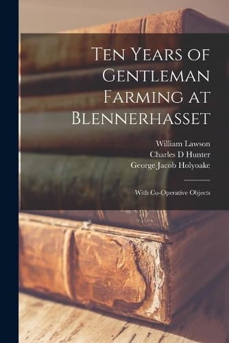 Cover of Ten Years of Gentleman Farming at Blennerhasset