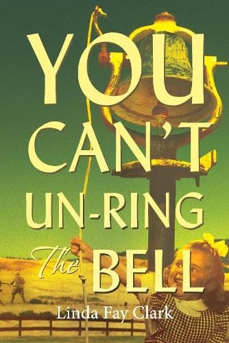 Cover of You Can't Un-Ring the Bell