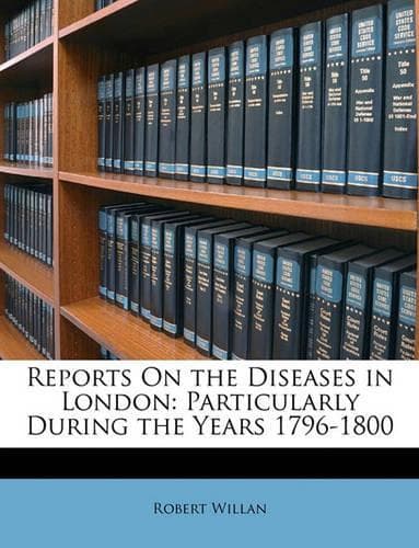Cover of Reports on the Diseases in London
